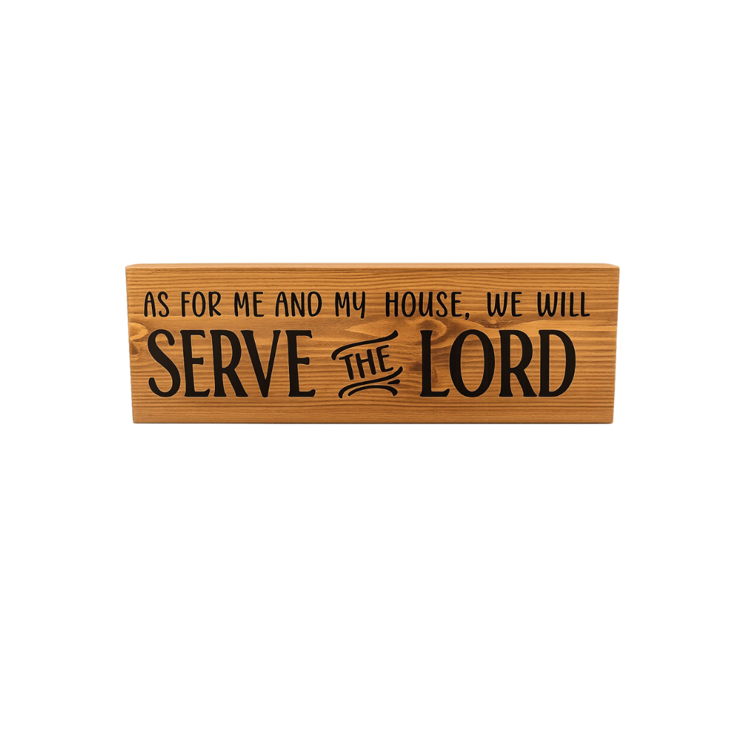 As for Me and My House Serve the Lord Wooden Plaque