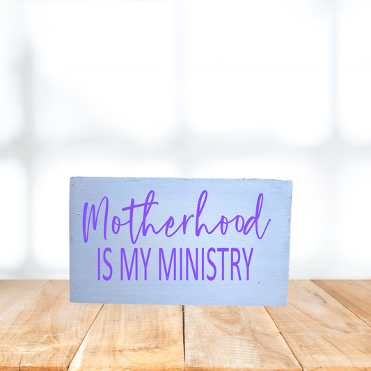 Motherhood Is My Ministry Desk Sitter