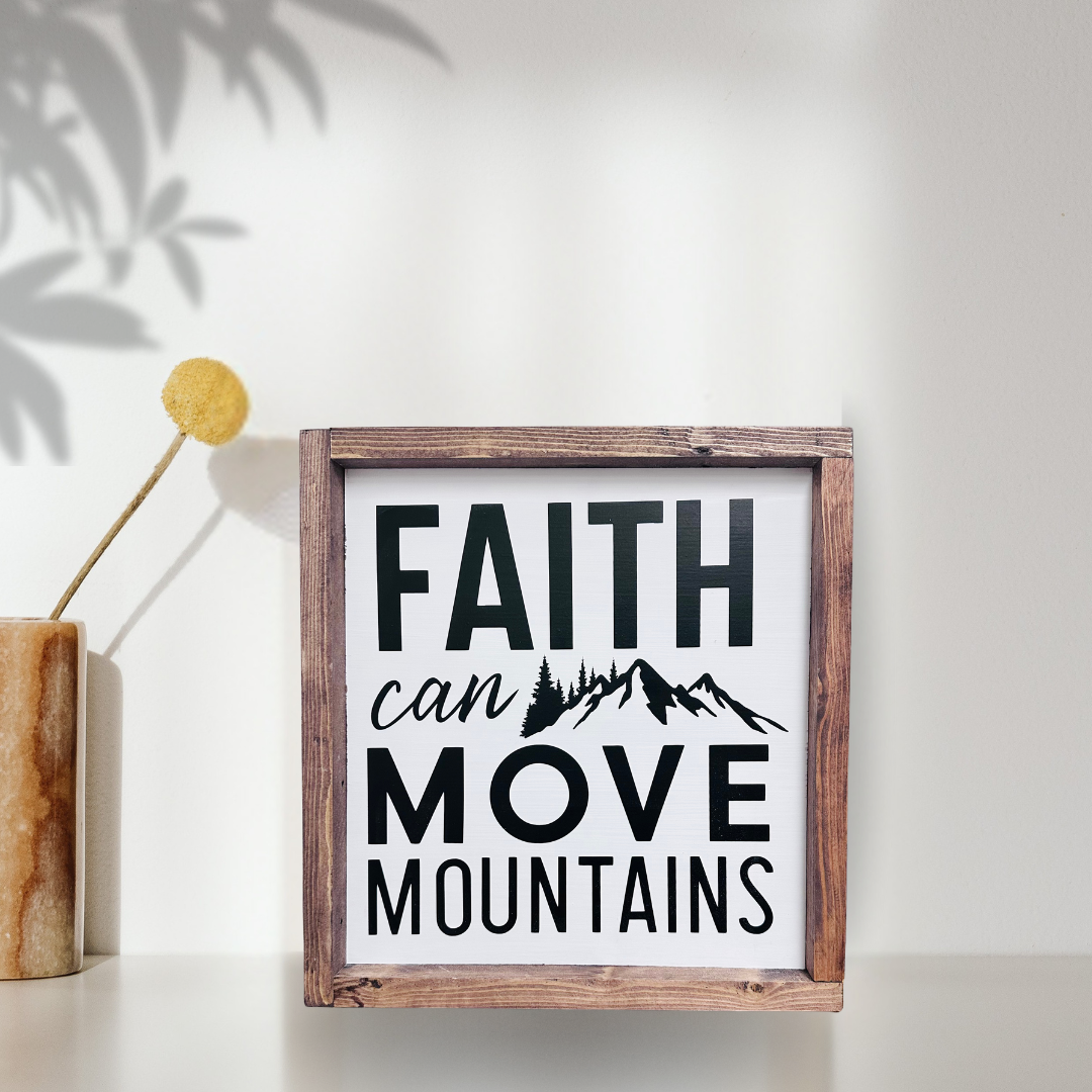 "Faith Can Move Mountains" Rustic Wood Frame Sign