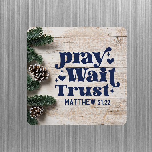 Christian Magnet - Pray Wait Trust