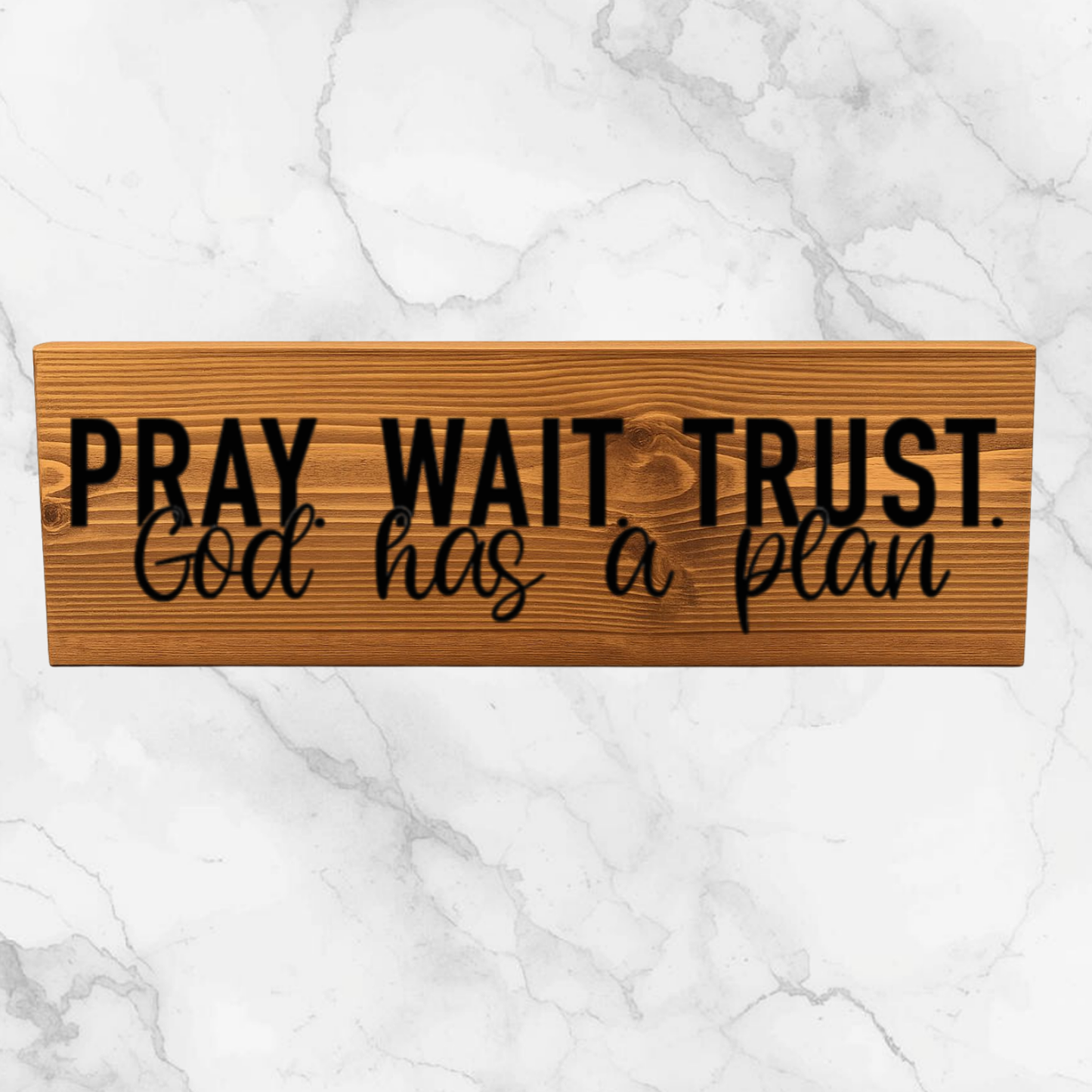 Pray Wait Trust Desk Sitter