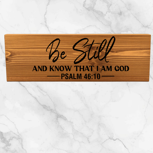 Be Still and Know That I Am God Wooden Plaque