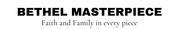 Text 'BETHEL MASTERPIECE Faith and Family in every piece' on a white background