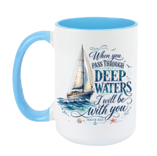 15 oz When You Pass Through Deep Waters Christian Mug